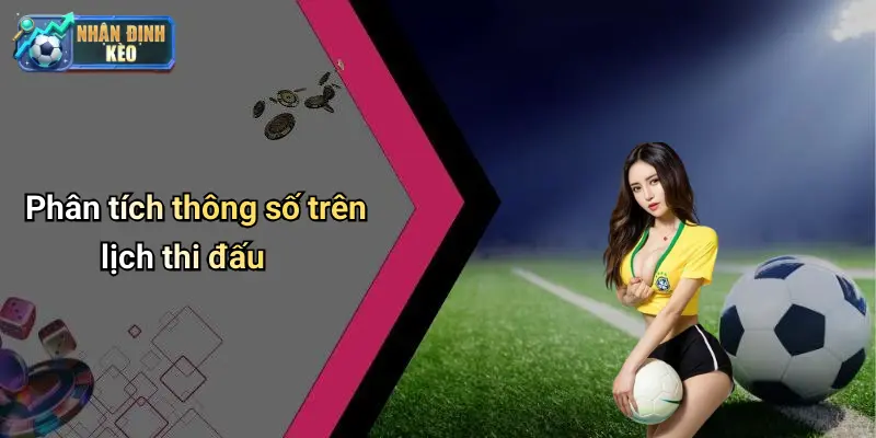 Phân tích thông số trên lịch thi đấu