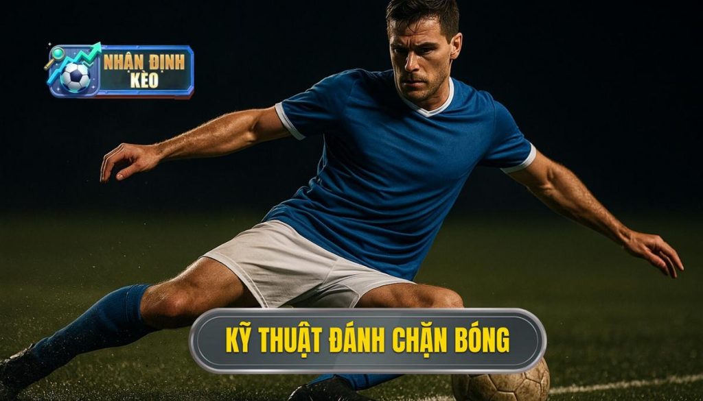 Kỹ thuật đánh chặn bóng