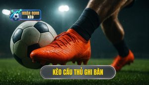 thumb - kèo cầu thủ ghi bàn