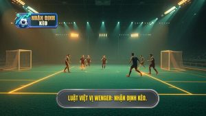 Luật việt vị Wenger_ Nhận Định Kèo.