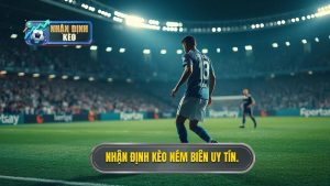 Nhận định kèo ném biên uy tín.