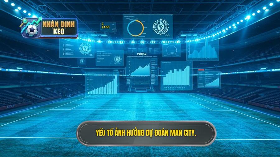 2. Yếu tố ảnh hưởng dự đoán Man City.
