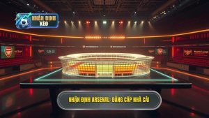 Nhận định Arsenal đêm nay: Phân tích kèo, phong độ và đội hình